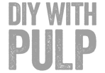 DIY With Pulp